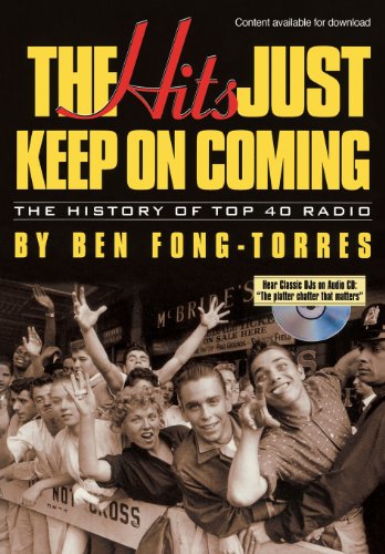 The Hits Just Keep On Coming The History of Top 40 Radio [Paperback]