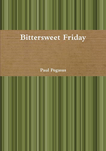 Bittersweet Friday [Paperback]