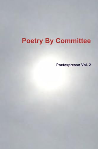 Poetry by Committee [Paperback]
