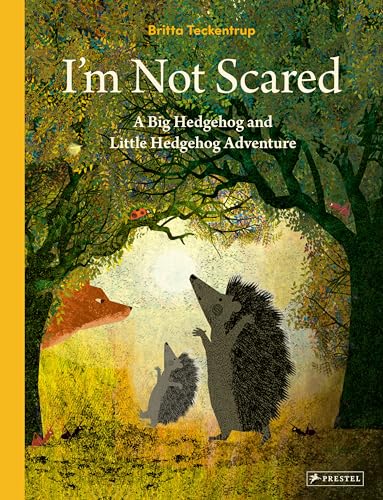 I'm Not Scared A Big Hedgehog and Little Hedgehog Adventure [Hardcover]