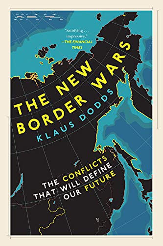 The New Border Wars The Conflicts That Will Define Our Future [Hardcover]