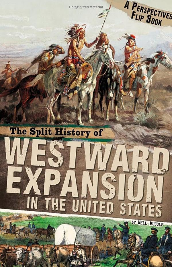 The Split History of Westward Expansion in the United States A Perspectives Fli [Paperback]