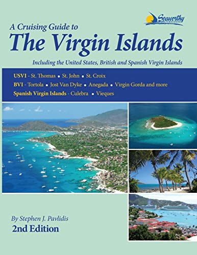 A Cruising Guide to the Virgin Islands Including the Spanish Virgin Islands, th [Paperback]