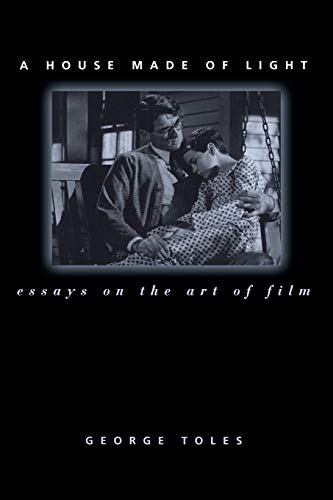 A House Made Of Light Essays On The Art Of Film (contemporary Approaches To Fil [Paperback]