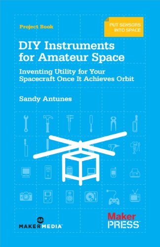 DIY Instruments for Amateur Space Inventing Utility for Your Spacecraft Once It [Paperback]