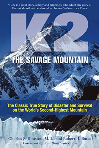 K2, The Savage Mountain The Classic True Story Of Disaster And Survival On The  [Paperback]