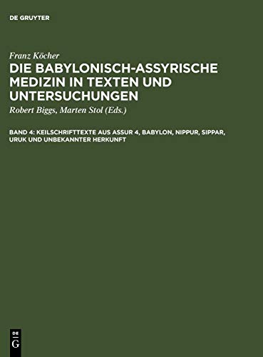 Keilschrifttexte aus Assur  Babylon, Nippur, Sippar, Uruk und Unbekannter Herku [Hardcover]