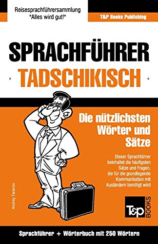 Sprachfhrer Deutsch-Tadschikisch Und Mini-Wrterbuch Mit 250 Wrtern (tajik Edi [Paperback]