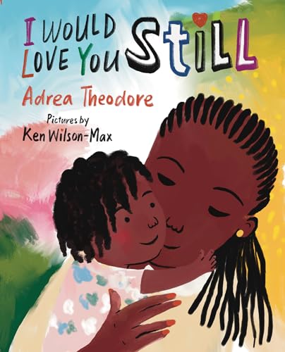 I Would Love You Still [Hardcover]