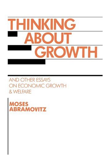 Thinking about Growth And Other Essays on Economic Growth and Welfare [Paperback]