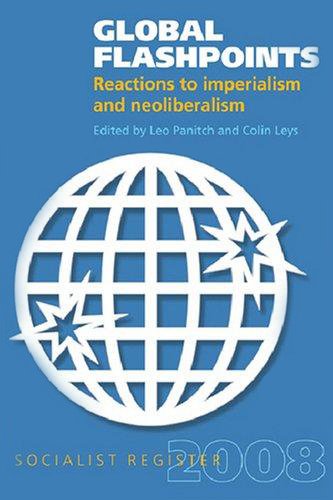 Global Flashpoints Reactions to Imperialism and Neoliberalism [Paperback]