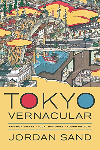 Tokyo Vernacular Common Spaces, Local Histories, Found Objects [Paperback]