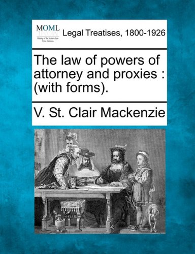 law of powers of attorney and proxies  (with Forms). [Paperback]