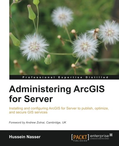 Administering Arcgis For Server [Paperback]