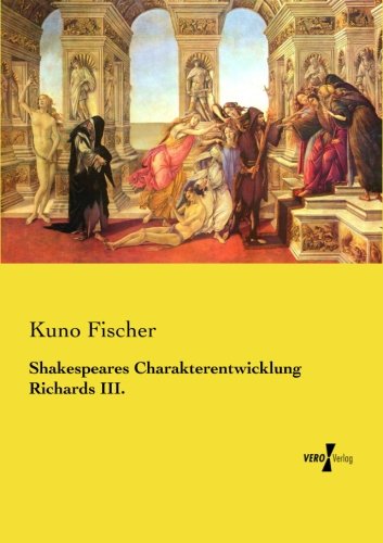 Shakespeares Charakterentwicklung Richards Iii. (german Edition) [Paperback]