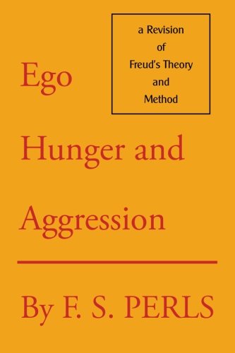 Ego, Hunger And Aggression A Revision Of Freud's Theory And Method [Paperback]