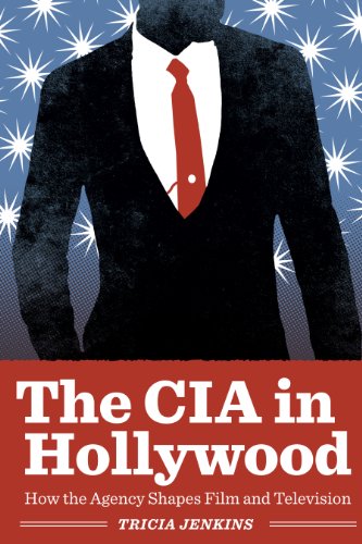 The Cia In Hollywood How The Agency Shapes Film And Television [Paperback]