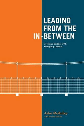 Leading From The In-Between Crossing Bridges With Emerging Leaders [Paperback]