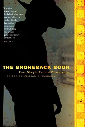 The Brokeback Book From Story To Cultural Phenomenon [Paperback]