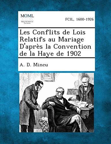 Conflits de Lois Relatifs Au Mariage d'Apres la Convention de la Haye De 1902 [Paperback]