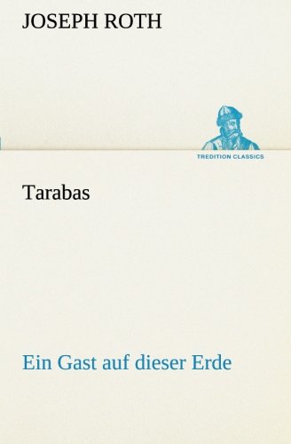 Tarabas Ein Gast Auf Dieser Erde (tredition Classics) (german Edition) [Paperback]