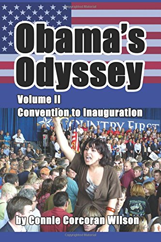 Obama's Odyssey, Vol. Ii Convention To Inauguration [Paperback]