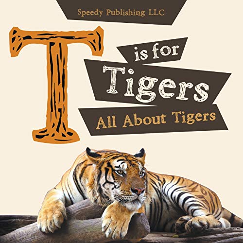 T Is For Tigers (all About Tigers) [Paperback]