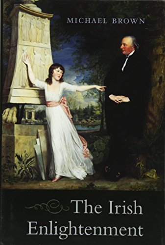 The Irish Enlightenment [Hardcover]