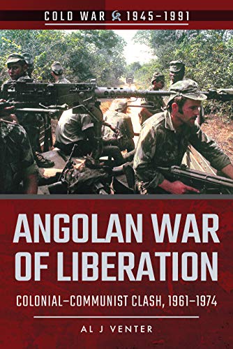 Angolan War of Liberation ColonialCommunist Clash, 19611974 [Paperback]