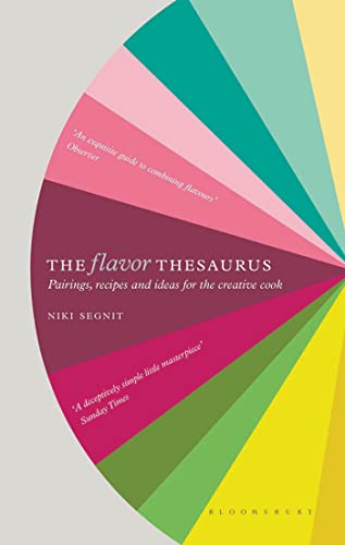 The Flavor Thesaurus A Compendium of Pairings, Recipes and Ideas for the Creati [Hardcover]