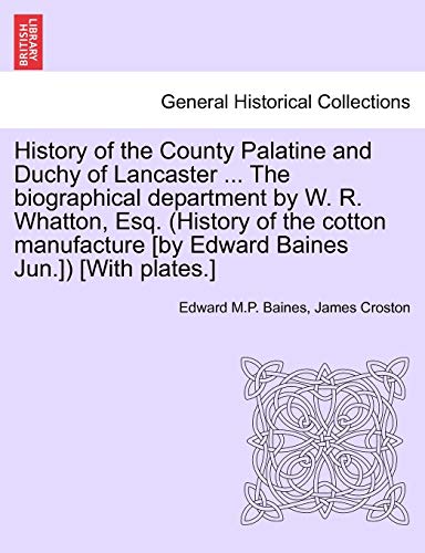 History Of The County Palatine And Duchy Of Lancaster ... The Biographical Depar [Paperback]