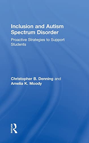 Inclusion and Autism Spectrum Disorder Proactive Strategies to Support Students [Hardcover]