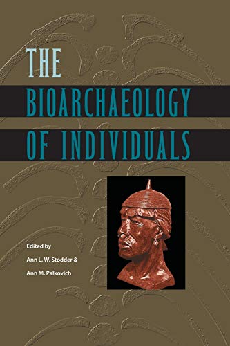 The Bioarchaeology Of Individuals (bioarchaeological Interpretations Of The Huma [Paperback]