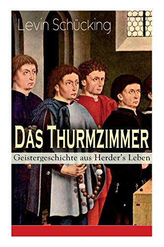 Thurmzimmer - Geistergeschichte Aus Herder's Leben