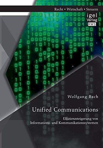 Unified Communications Effizienzsteigerung Von Informations- Und Kommunikations [Paperback]