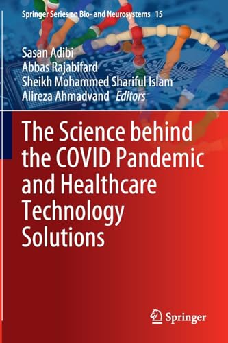 The Science behind the COVID Pandemic and Healthcare Technology Solutions [Paperback]