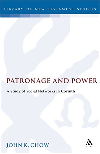 Patronage and Power A Study of Social Networks in Corinth [Hardcover]