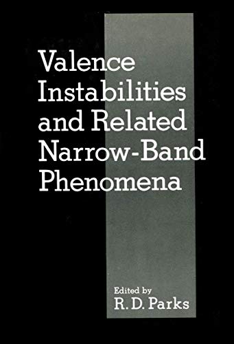 Valence Instabilities and Related Narrow-Band Phenomena [Paperback]
