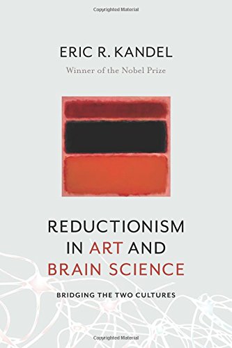 Reductionism in Art and Brain Science  Bridging the Two Cultures [Paperback]