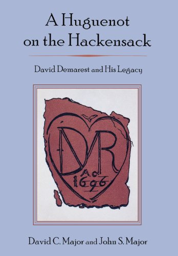 A Huguenot on the Hackensack David Demarest and His Legacy [Hardcover]