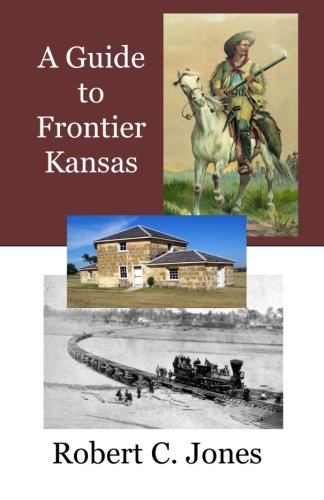 A Guide To Frontier Kansas [Paperback]