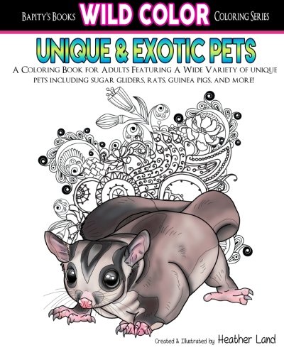 Unique & Exotic Pets Adult Coloring Book (wild Color) (volume 3) [Paperback]