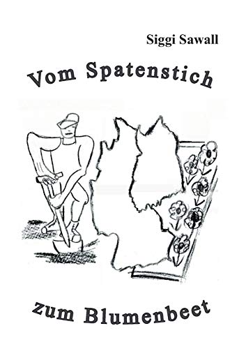 Vom Spatenstich Zum Blumenbeet [Paperback]
