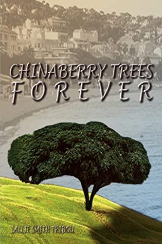 Chinaberry Trees Forever [Paperback]