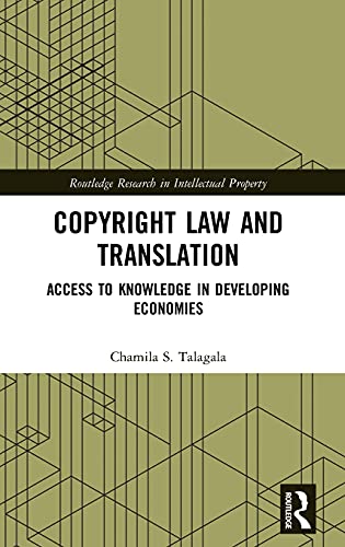 Copyright Law and Translation: Access to Knowledge in Developing Economies [Hardcover]