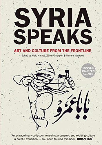 Syria Speaks Art and Culture from the Frontline [Paperback]