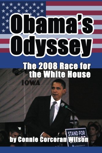 Obama's Odyssey The 2008 Race For The White House [Paperback]
