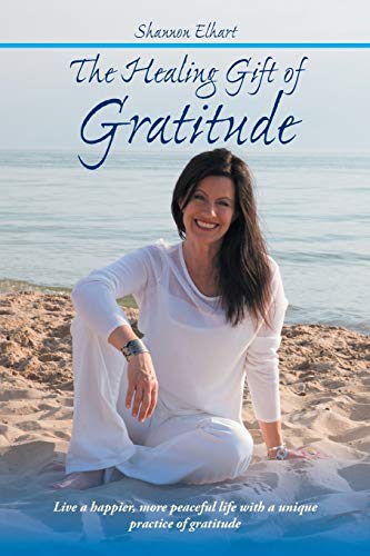 The Healing Gift Of Gratitude [Paperback]