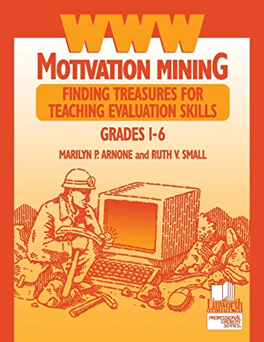WWW Motivation Mining Finding Treasures for Teaching Evaluation Skills, Grades  [Paperback]