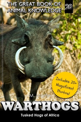 Warthogs Tusked Hogs Of Africa (the Great Book Of Animal Knowledge) (volume 20) [Paperback]